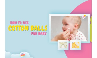 Explore the Sophisticated ways on how to use cotton balls for baby